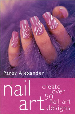 Stock image for Nail Art: Create over 50 Nail Designs for sale by Goldstone Books