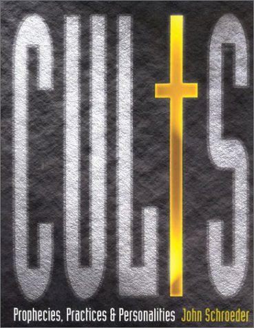 Stock image for Cults : Prophecies, Practices and Personalities for sale by Better World Books