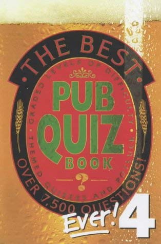 Beispielbild fr Best Pub Quiz Book Ever! 4 zum Verkauf von MusicMagpie