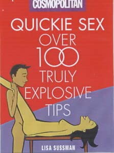 Imagen de archivo de Cosmopolitan": Quickie Sex - Over 100 Truly Explosive Tips a la venta por WorldofBooks