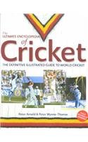 Stock image for The Ultimate Encyclopedia of Cricket: The Definitive Illustrated Guide to World Cricket for sale by MusicMagpie