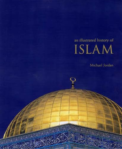 Islam: An Illustrated History