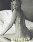 Beispielbild fr Blondes: Ultimate Glamour Photography zum Verkauf von HALCYON BOOKS