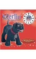 Beispielbild fr Merlin the Magical Puppy: Tell the Time with Merlin (Merlin the Magic Puppy) zum Verkauf von WorldofBooks