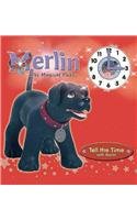 Imagen de archivo de Merlin the Magical Puppy: Tell the Time with Merlin (Merlin the Magic Puppy) a la venta por WorldofBooks