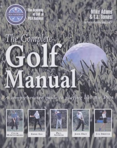 Imagen de archivo de PGA National the Complete Golf Manual: A Comprehensive Guide to Playing Like the Pros a la venta por AwesomeBooks