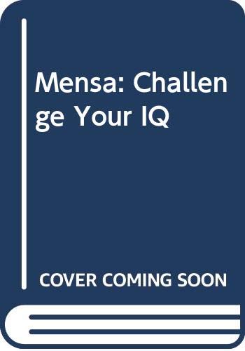 Stock image for Mensa.Challenge Your I Q for sale by AwesomeBooks