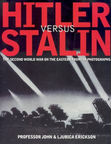 Hitler Versus Stalin (9781842227787) by Erickson, Ljubica; Erickson, John