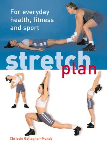 Beispielbild fr The Stretch Plan: For Everyday Health, Fitness and Sport zum Verkauf von WorldofBooks