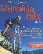 9781842228333: The Ultimate Mountain Bike Book : The Definitive Illustrated Guide to Bikes, Components, Techniques, Thrills and Trails