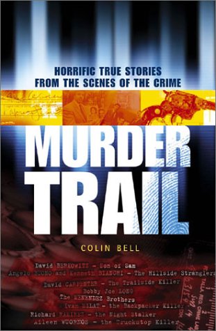 Beispielbild fr MURDER TRAIL: Horrific True Stories from the Scenes of the Crime zum Verkauf von Archer's Used and Rare Books, Inc.