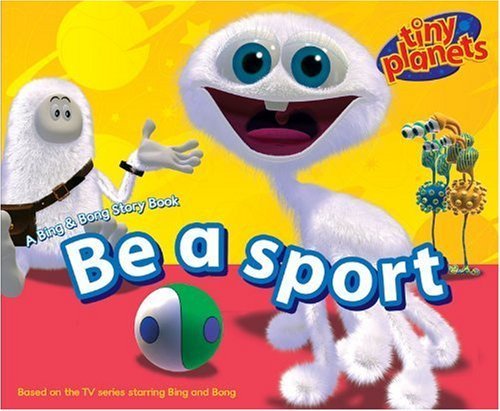 Imagen de archivo de Bing and Bong Storybook: Be a Sport a la venta por ThriftBooks-Dallas