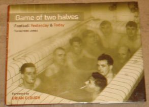 Beispielbild fr Game of Two Halves: Football Yesterday and Today zum Verkauf von AwesomeBooks