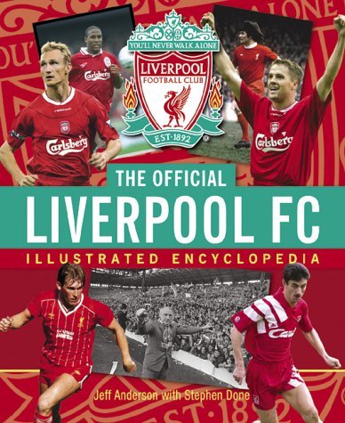 Stock image for The Official Liverpool Fc Illustrated Encyclopedia for sale by MusicMagpie