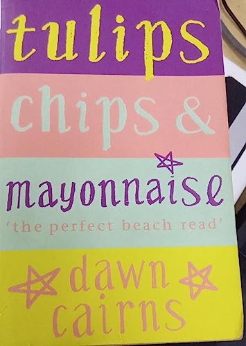 Beispielbild fr Tulips, Chips and Mayonnaise zum Verkauf von WorldofBooks