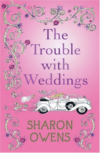 Stock image for The Trouble with Weddings for sale by ThriftBooks-Dallas