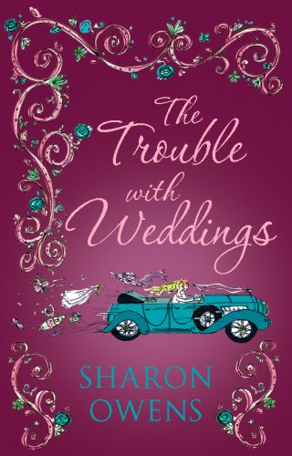 Stock image for The Trouble with Weddings for sale by WorldofBooks