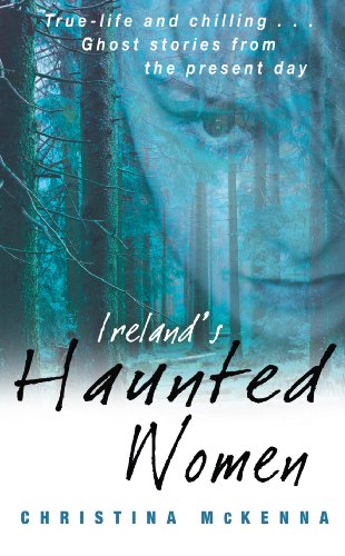 9781842234457: Ireland's Haunted Women