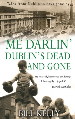 Stock image for Me Darlin' Dublin's Dead and Gone for sale by WorldofBooks