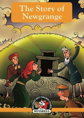 Imagen de archivo de The Story of Newgrange (Irish Myths & Legends In A Nutshell) a la venta por SecondSale
