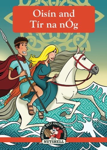 Beispielbild fr Oisin and Tir na nOg (Irish Myths & Legends In A Nutshell) zum Verkauf von ZBK Books