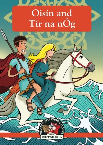 Stock image for Oisin and Tir na nOg (Irish Myths & Legends In A Nutshell) for sale by ZBK Books