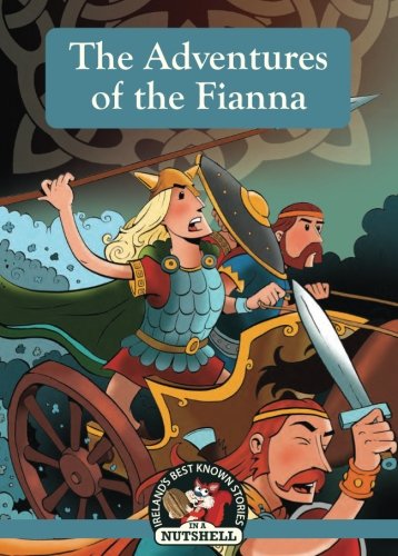 Imagen de archivo de The Adventures of the Fianna (Irish Myths & Legends In A Nutshell) a la venta por ThriftBooks-Atlanta