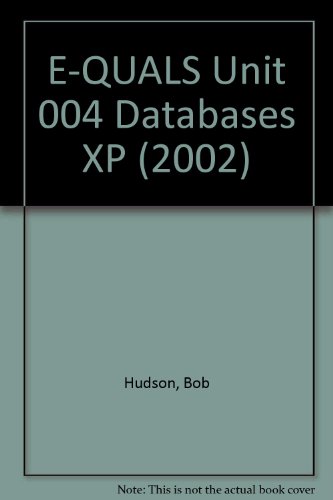 Stock image for E-QUALS Unit 004 Databases XP (2002) for sale by Phatpocket Limited