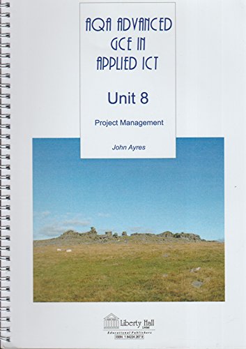 Imagen de archivo de AQA Advanced GCE in Applied ICT: Project Management: Unit 8 a la venta por Phatpocket Limited