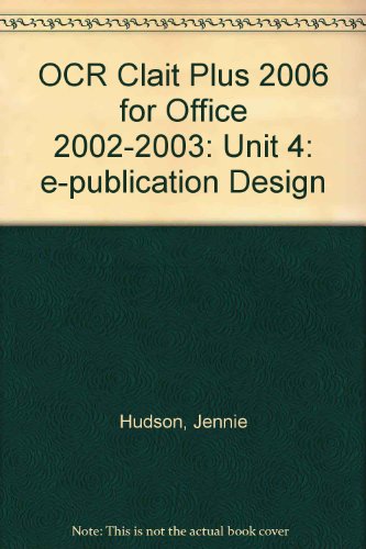 Imagen de archivo de OCR Clait Plus 2006 for Office 2002-2003: E-publication Design: Unit 4 a la venta por Phatpocket Limited