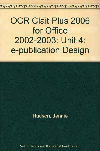 Stock image for OCR Clait Plus 2006 for Office 2002-2003: E-publication Design: Unit 4 for sale by Phatpocket Limited