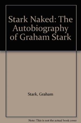 Stock image for Stark Naked The Autobiography of Graham Stark for sale by PBShop.store US