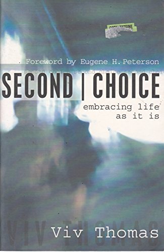 Stock image for Second Choice: Embracing Life as It Is for sale by Once Upon A Time Books