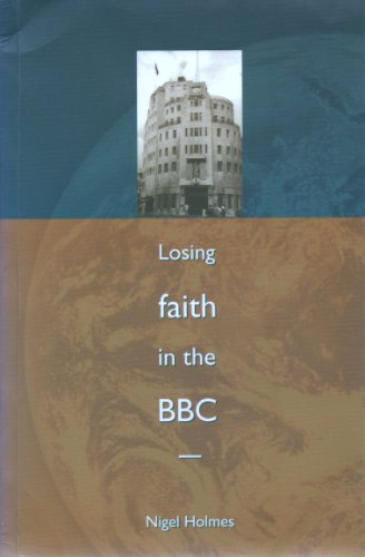 Stock image for Losing Faith in the BBC for sale by WorldofBooks