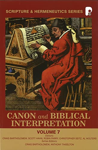 Beispielbild fr Canon and Biblical Interpretation (Scripture and Hermeneutics Series - Volume 7): 07 zum Verkauf von WorldofBooks