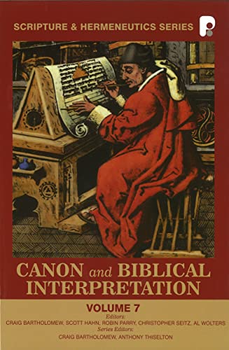 9781842270714: Canon and Biblical Interpretation: 07 (Scripture And Hermeneutics)