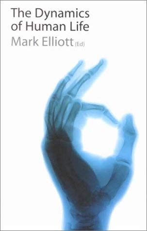 The Dynamics of Human Life (9781842270851) by Elliot, Mark