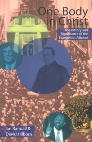 Beispielbild fr One Body in Christ : The History and Significance of the Evangelical Alliance. Foreword by Joel Edwards. FIRST EDITION : 2001 zum Verkauf von Rosley Books est. 2000