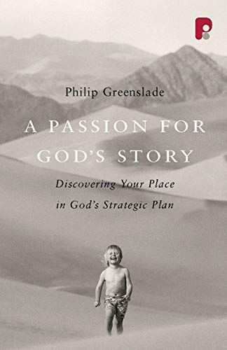 9781842270943: A Passion for God's Story: Your Place in God's Strategic Plan