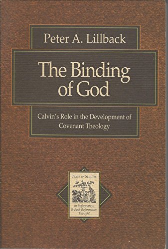 9781842271094: The Binding of God: Calvin's Role in the Development of Covenant Theology