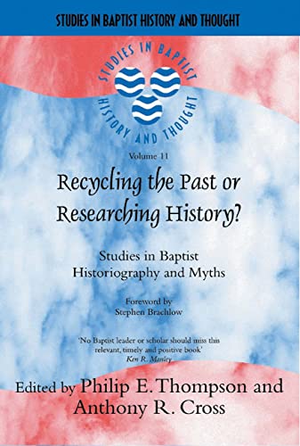9781842271223: Recycling the Past or Researching History?: Studies in Baptist Historiography and Myths