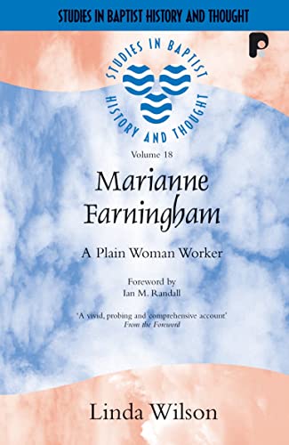 Marianne Farningham: A Plain Working Woman (Studies in Baptist History and Thought) (9781842271247) by Wilson, Linda