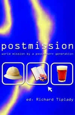 Stock image for Postmission: World Mission by a Postmodern Generation for sale by Wonder Book