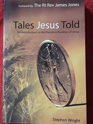 Beispielbild fr Tales Jesus Told: An Introduction to the Narrative Parables of Jesus zum Verkauf von WorldofBooks