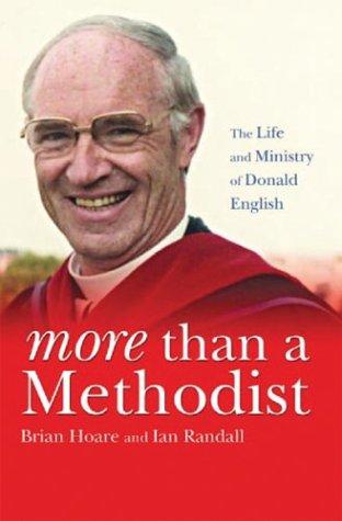 Stock image for More Than a Methodist : The Life and Ministry of Donald English for sale by Harry Righton