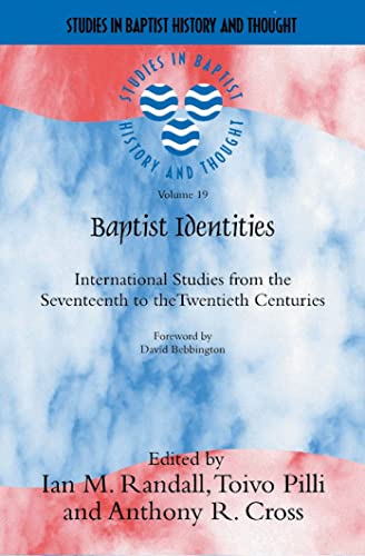Stock image for Baptist Identities : International Studies from the Seventeenth to the Twentieth Centuries for sale by Better World Books Ltd