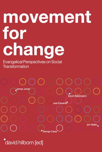 Beispielbild fr Movement for Change : Evangelicals and Social Transformation. Edited by David Hilborn. CARLISLE : 2004. zum Verkauf von Rosley Books est. 2000