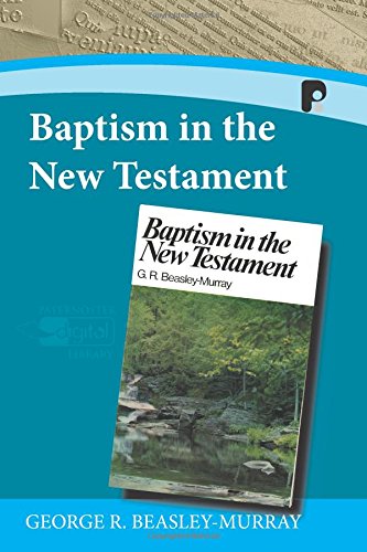 Stock image for Baptism in the New Testament (Paternoster Digital Library) for sale by BookShop4U