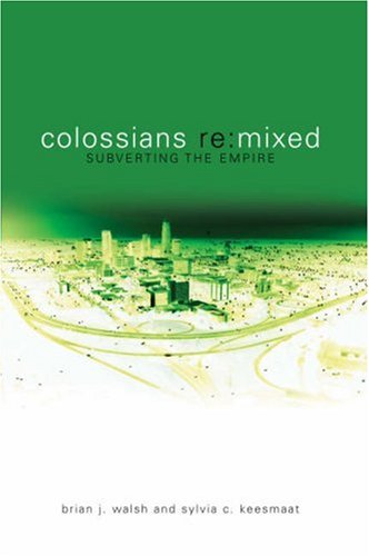 9781842273562: Colossians Remixed: Subverting the Empire