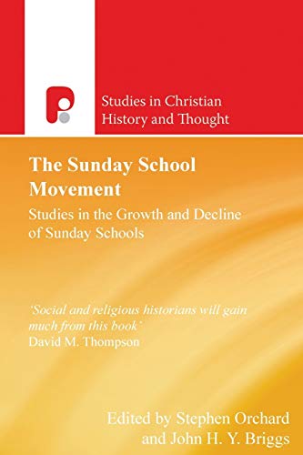 Stock image for The Sunday School Movement (Studies in Christian History and Thought) for sale by Lucky's Textbooks
